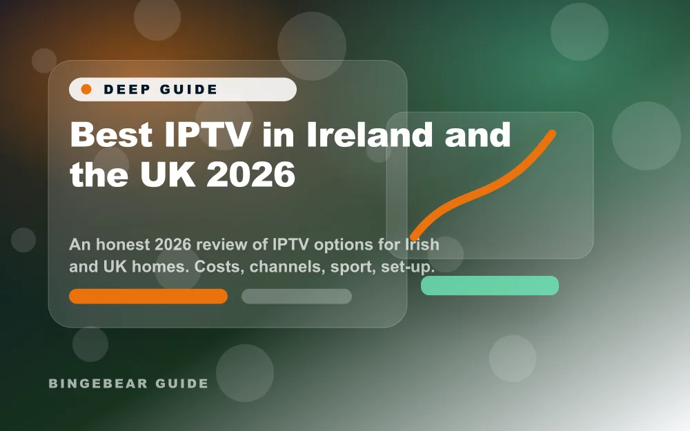 Le meilleur IPTV en Irlande et au Royaume-Uni 2026 : un avis honnête 2026 sur les options IPTV pour les foyers irlandais et britanniques. Coûts, chaînes, sport, installation. BingeBear : The Taster à 100 € pour 10 mois