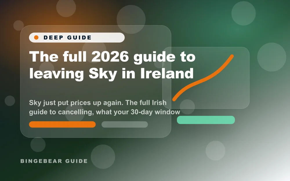 The full 2026 guide to leaving Sky in Ireland - Sky just put prices up again. The full Irish guide to cancelling, what your 30-day window means, and w
