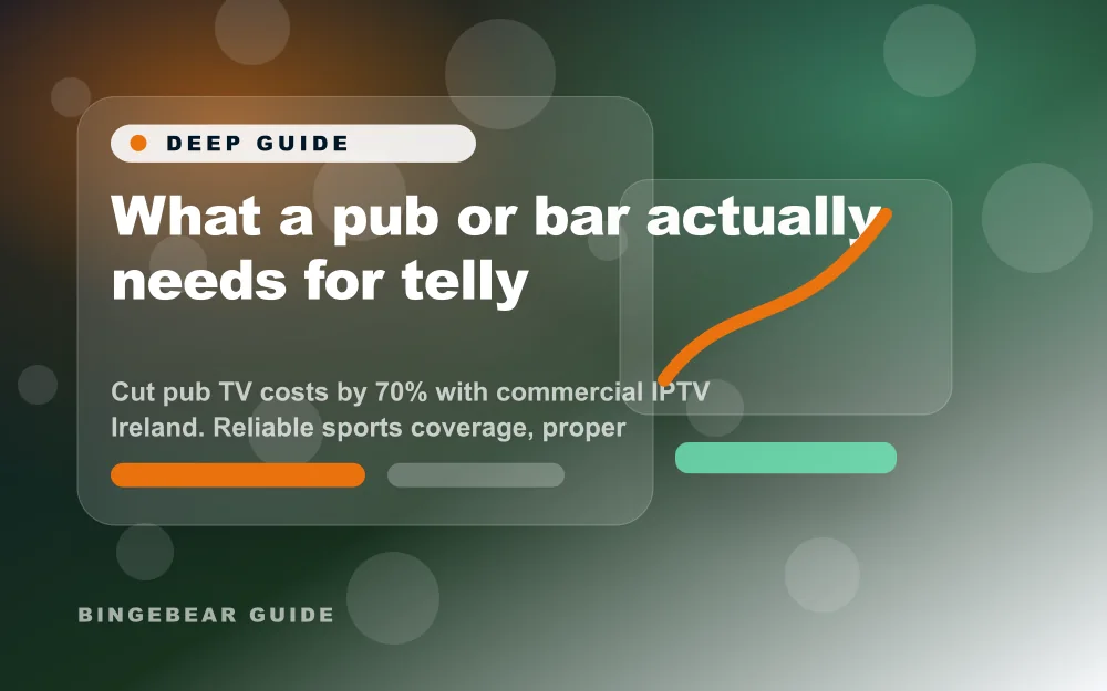 What a pub or bar actually needs for telly - Cut pub TV costs by 70% with commercial IPTV Ireland. Reliable sports coverage, clear service guidance