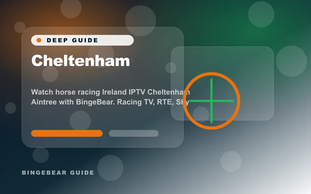 Cheltenham : regardez les courses hippiques en Irlande via IPTV, Cheltenham et Aintree, avec BingeBear. Couverture Racing TV, RTE, Sky Sports. 55 000+ chaînes live dès 100 € pour 10 mois