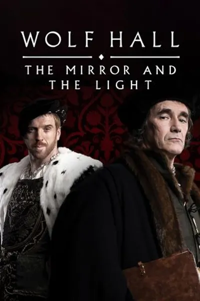 Wolf Hall: The Mirror and the Light: Season 2 on BingeBear