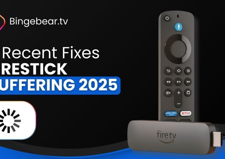 9 Recent Fixes for FireStick Buffering Issues (2025)