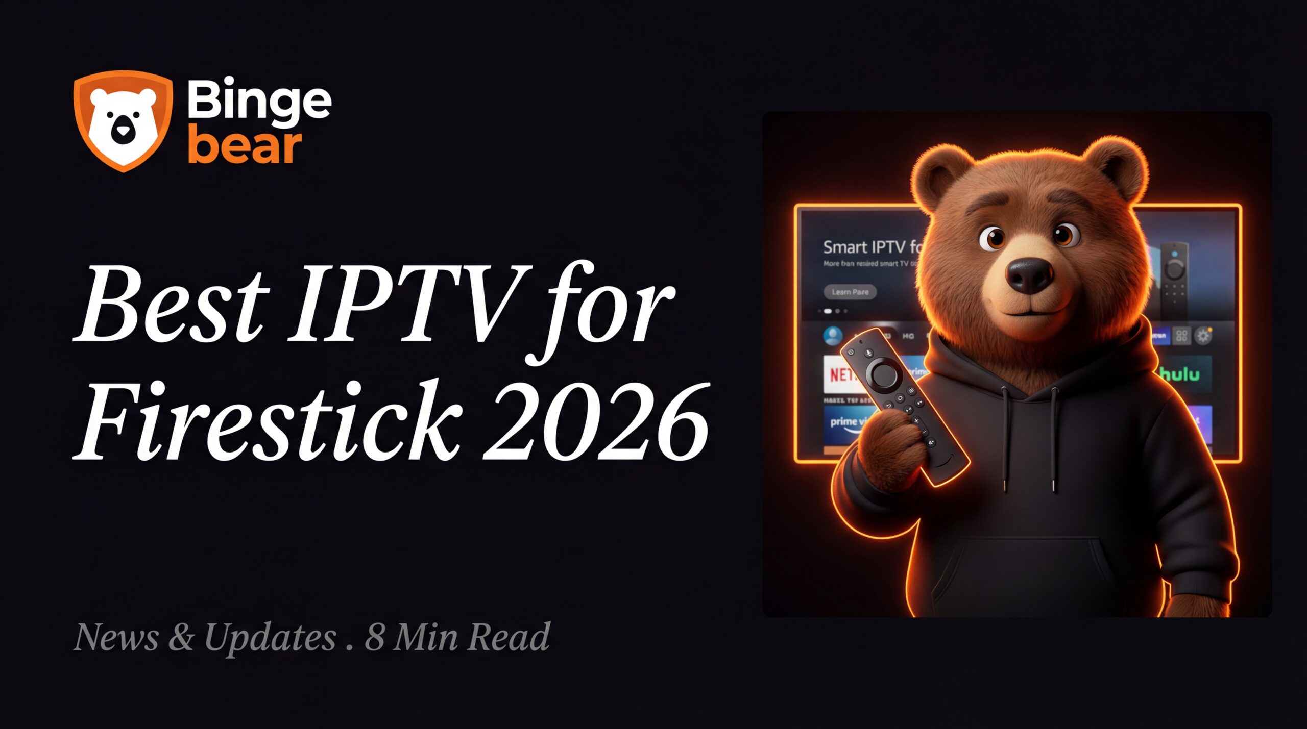 Best IPTV for Firestick 2026
