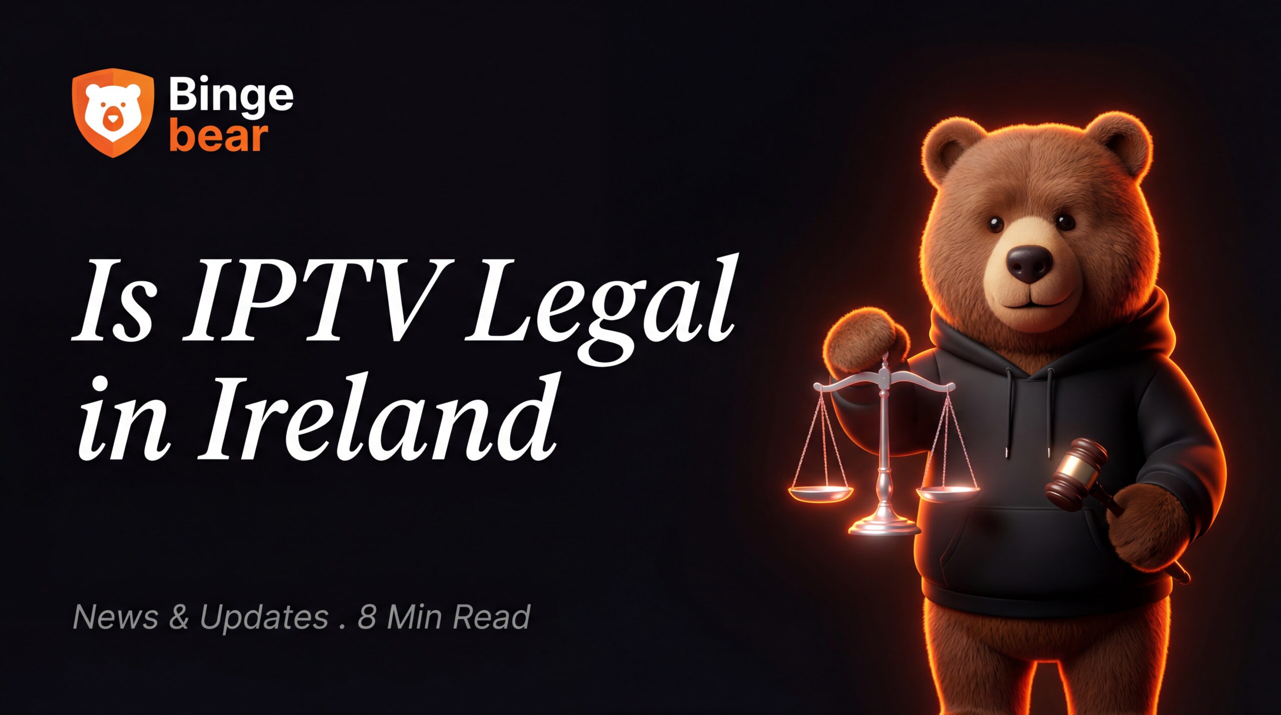 Is IPTV Legal in Ireland